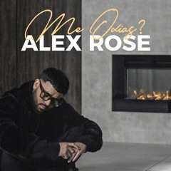 ME ODIAS? | ALEX ROSE | VERSION CUMBIA | E-S RMX