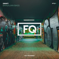 DRIIIFT - Brazilian Bass (Radio Edit)