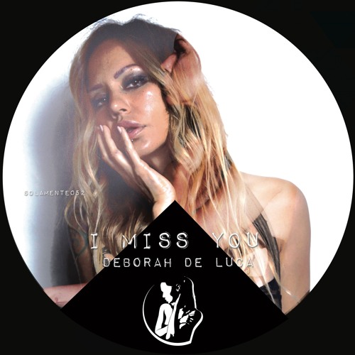 I MISS YOU - Deborah De Luca