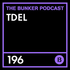 The Bunker Podcast 196: tdel