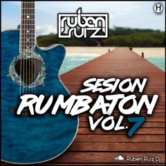 Ruben Ruiz Dj - Rumbaton Sesion Vol.7