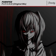 Fuentez - P.S.Y.C.H.O (Original Mix)