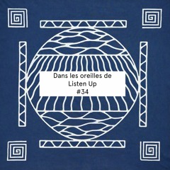 Dans les oreilles de Listen Up! #34