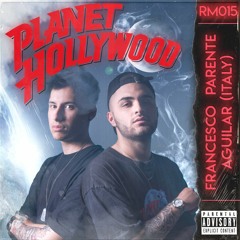 Francesco Parente & Aguilar (Italy) - Planet Hollywood (Original Mix)