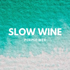 SLOW WINE