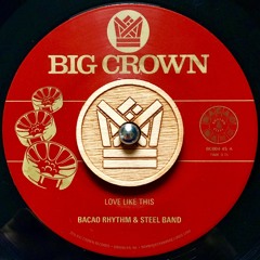 Bacao Rhythm & Steel Band - Love Like This (45 Edit) - BC004-45 - Side A