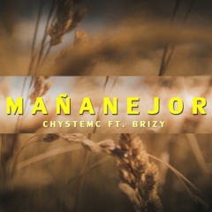 MAÑANEJOR (Chystemc feat. Brizy) (prod. Gudspela)