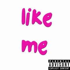 LIKE ME (prod. beats mode.)