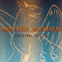Molten Mayhem (Original Soundtrack Piece)