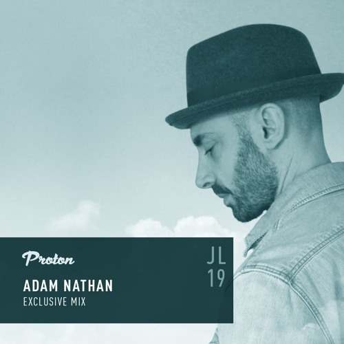 Proton Radio > Adam Nathan Exclusive Mix