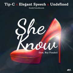 She Know (feat. Rey Fonder) prod. Epik Beats