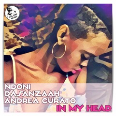 Ndoni, DaSanzaah, Andrea Curato - In My Head