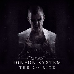 IGNEON SYSTEM - THE 2ND RITE - AMORPHOUS MIX