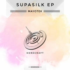 Mayotek - Supasilk (Original Mix) // FREE DOWNLOAD