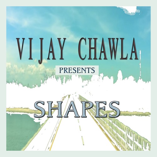 Vijay Chawla - Shapes (Original mix)