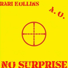 (A.O. x Rari Kollins) - NO SURPRISE - Produced x Roman RSK
