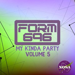 FORM 696 MY Kinda Party Volume 5