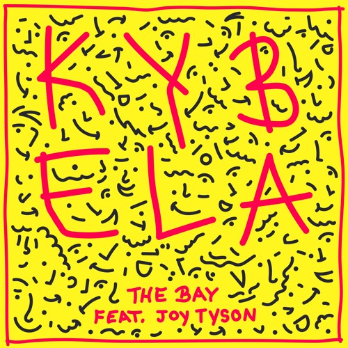 The Bay feat. Joy Tyson - Kybela