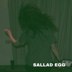 Session No. 38 w/ SALLAD EGG