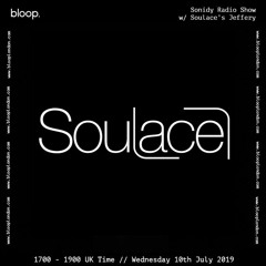 SONIDY Radio Show 010 w/ Soulace' Jeffery - 10.07.19