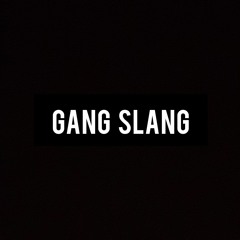 Gang Slang - Going Down