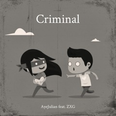 Criminal feat. ZXG