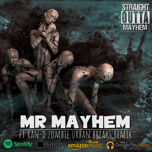 Stream Mr Mayhem Ft Ran-D Zombie by Mayhem Digital Productions | Listen  online for free on SoundCloud