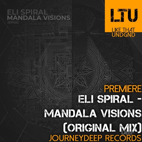 Premiere: Eli Spiral - Mandala Visions (Original Mix) | JourneyDeep Records
