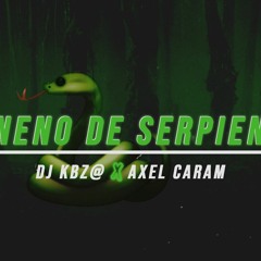 VENENO DE SERPIENTE - REMIX - DJ KBZ@ X AXEL CARAM