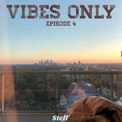 Vibes Only mix - Episode .04
