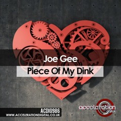 Joe Gee - Piece Of My Dink -- Out Now --