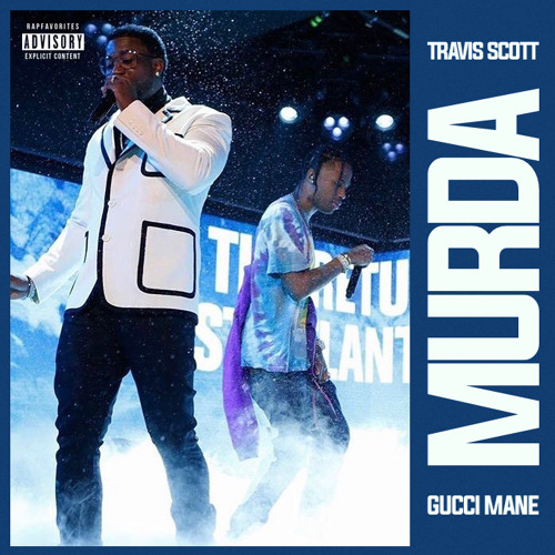 Stream Gucci Mane & Travis Scott - Murda by ILL!ST | Listen online for free  on SoundCloud