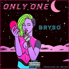 Bryson- Only One (Prod. By Bryso)