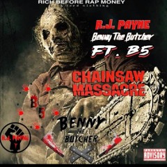 R.J. Payne Ft B5 - Chainsaw Massacre