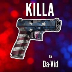 Da-Vid - KILLA 👮🏻‍♂️🙆🏾‍♂️