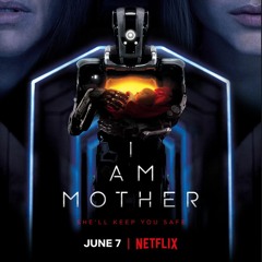 'I Am Mother' Review