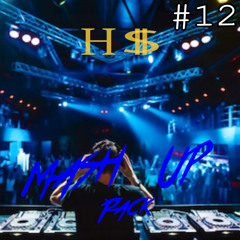 H$ Mashup/Edit 12 Mix And Pack 2019 ((FREE DWNL)) 9 Tracks