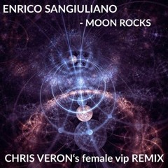 Enrico Sangiuliano - Moon Rocks (Chris Veron's female vip Edit) - FREE DOWNLOAD/Full Version