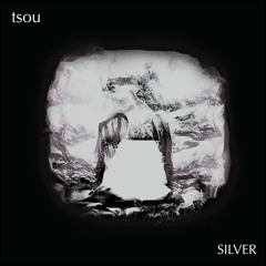 tsou - Silver