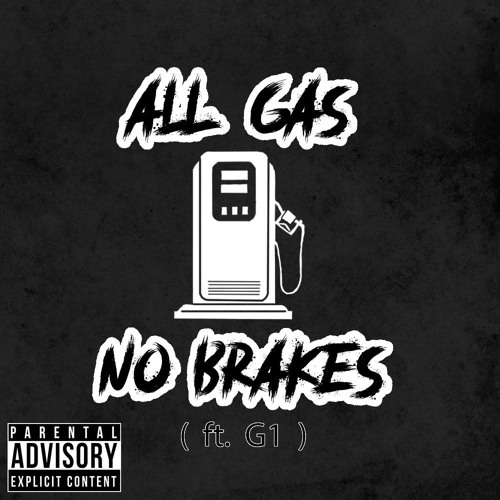 Stream All Gas No Brakes (ft. G1) by OfficialKidFlow | Listen online for  free on SoundCloud