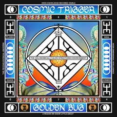 Golden Bug - Cosmic Trigger [MC045]
