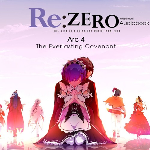Stream Re Zero Wn Audiobook Arc 4 Chapter 18 From Peter Lucky Listen Online For Free On Soundcloud