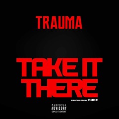 Take It There