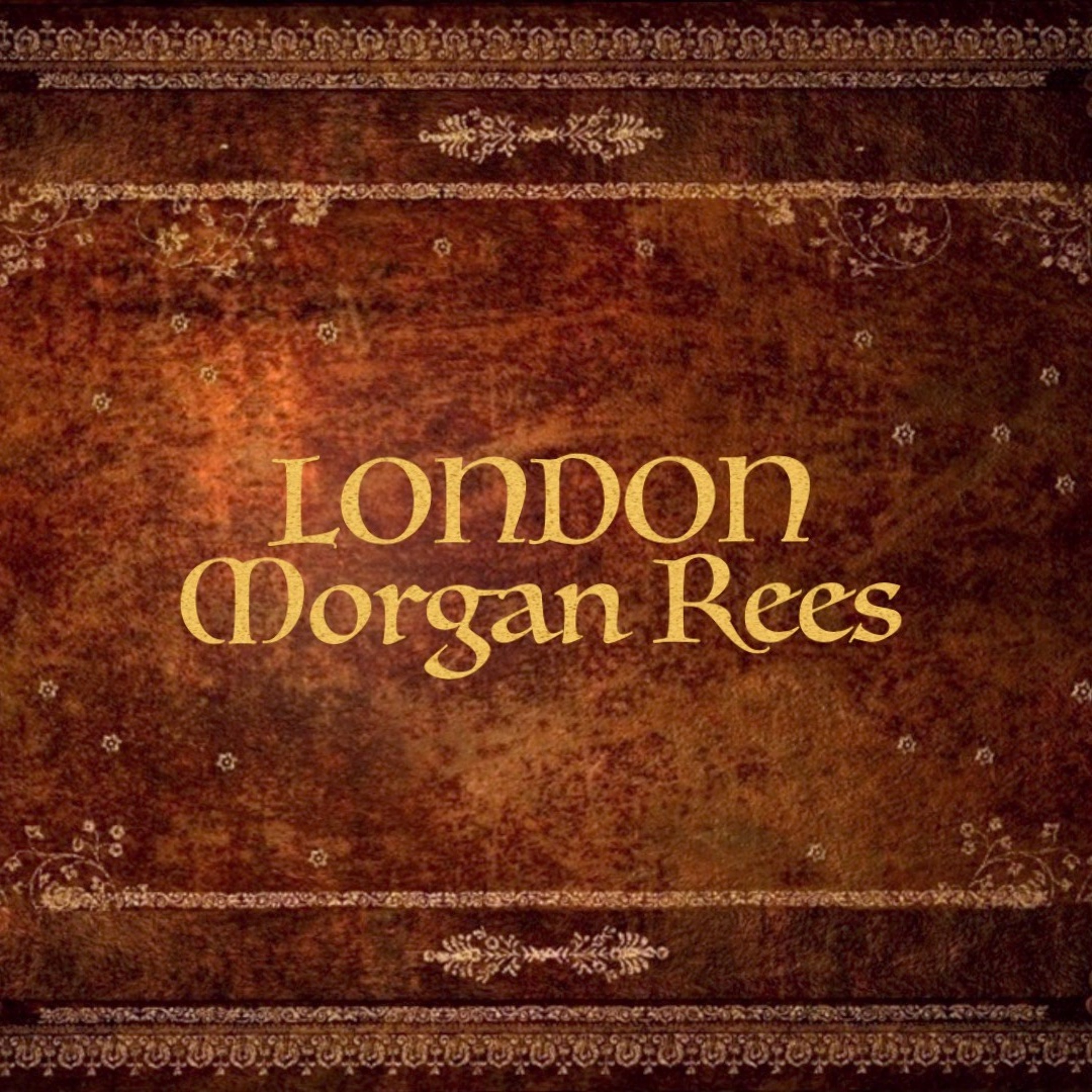 LONDON By Morgan Rees Podcast Edited - 7:10:19, 3.38 PM episode artwork
