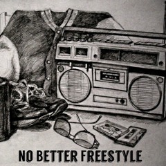 No Better Freestyle Ft Jus Bricky