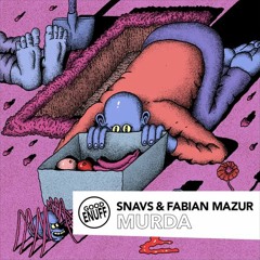 Murda - Snavs & Fabian Mazur (Tinker Toys Edit)