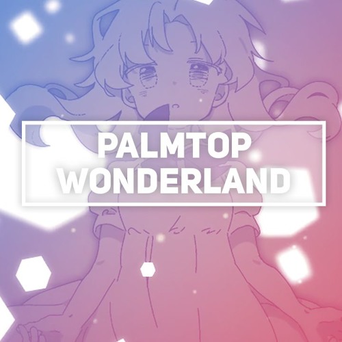 Stream Palmtop Wonderland (English Cover) by JubyPhonic Listen online