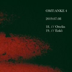 Omtanke | 2019.07.08 | Enkō + Ottelin