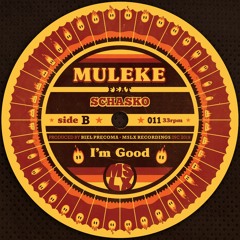 MSLX 011 - MULEKE FEAT. SCHASKO - I'M GOOD