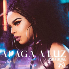 A Paga a Luz  - Gloria Groove  ( Dj Vini Zouk Remix Blootleg )
